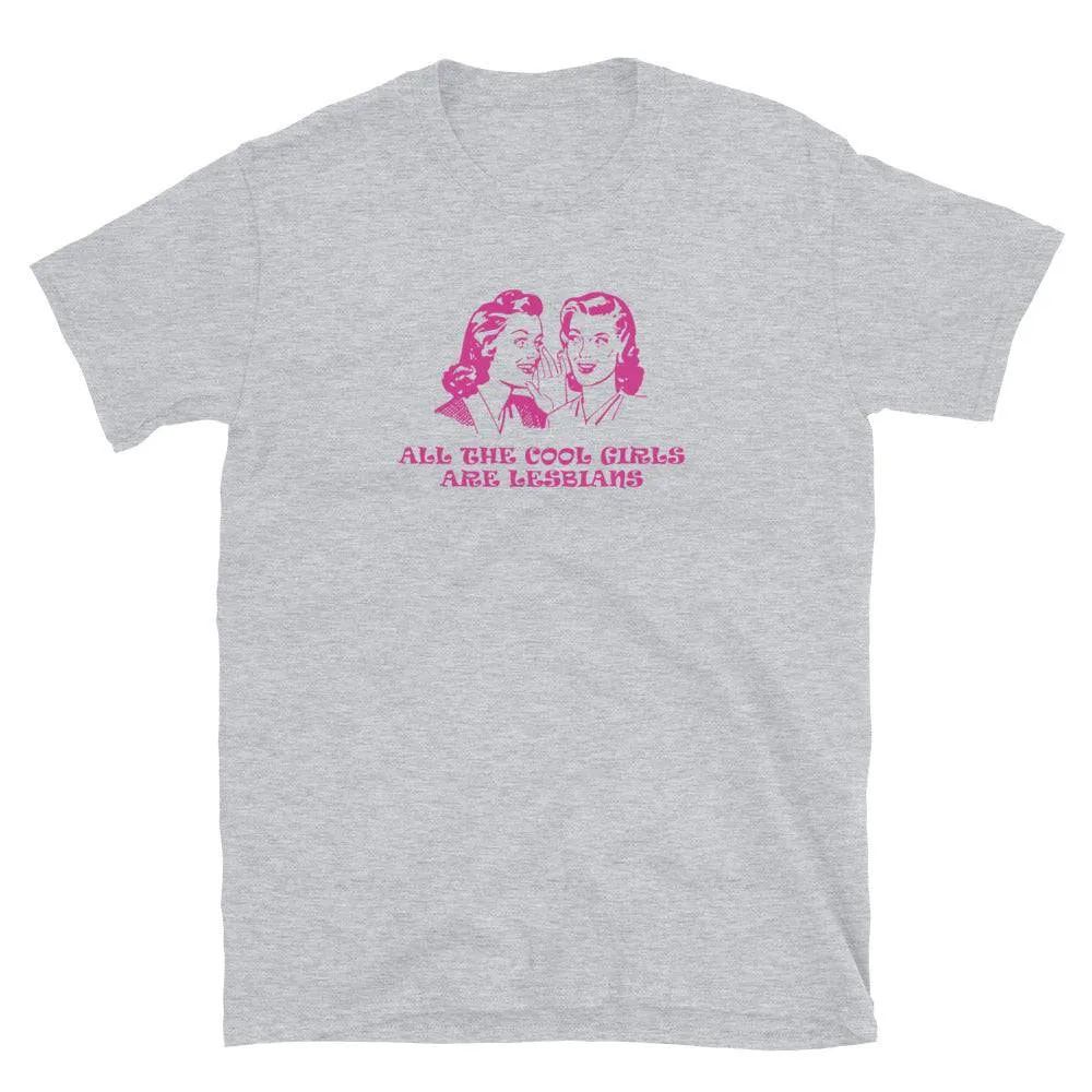 All Cool Girls Are Lesbians T Shirt