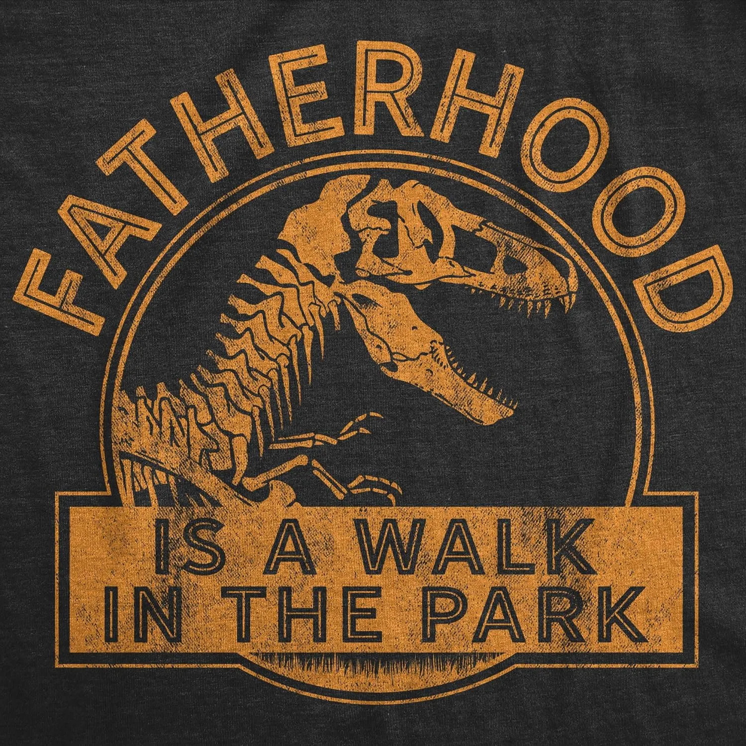 Mens Fatherhood is A Walk in The Park T Shirt Funny Fathers Day Dinosaur Movie Graphic Tee
